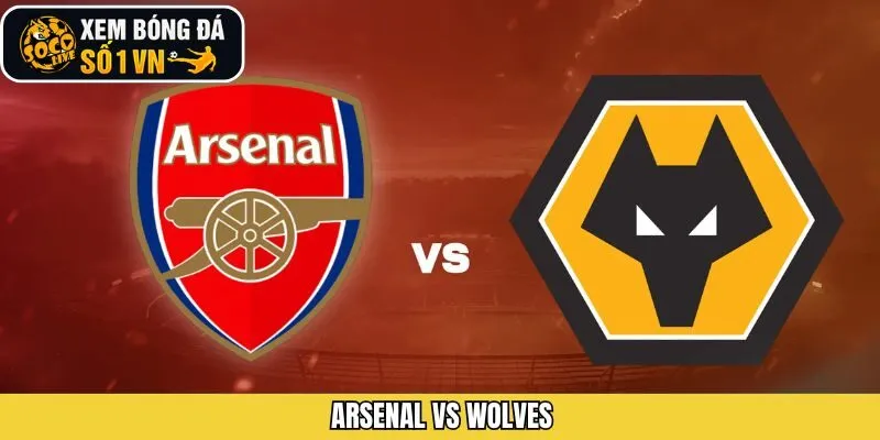 Soi Kèo Trận Đấu Arsenal vs Wolves Ngày 14/12/2025 Chuẩn Nhất