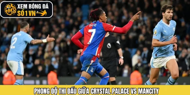 Phong độ của Crystal Palace vs Manctiy