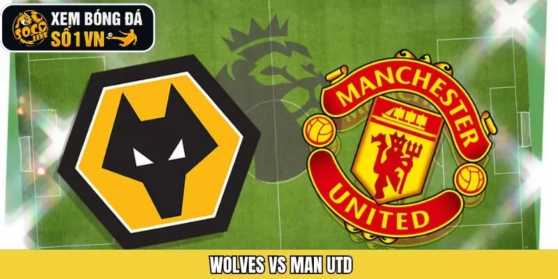 Nhận Định Wolves Vs Man Utd Ngày 9/12 Từ Socolive